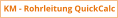 KM - Rohrleitung QuickCalc